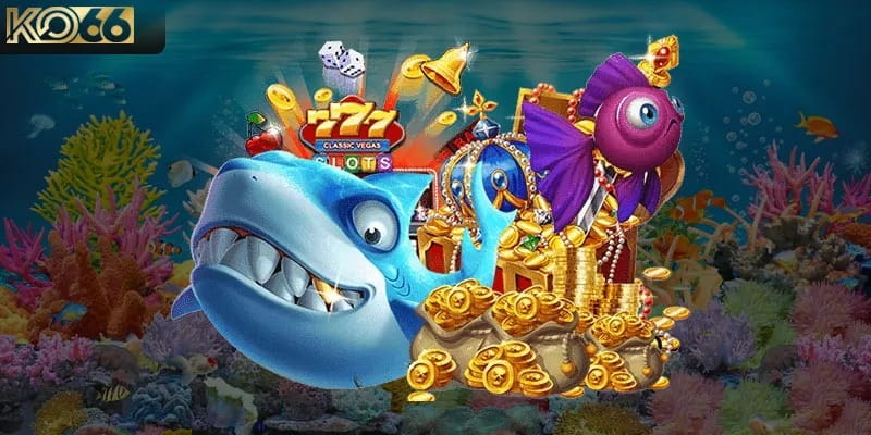 Nắm bắt về bắn cá nổ hũ