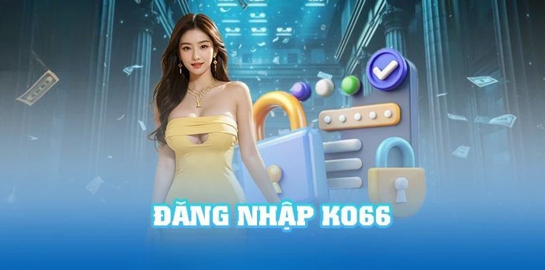 Lỗi thường gặp trong quy trình đăng nhập ko66